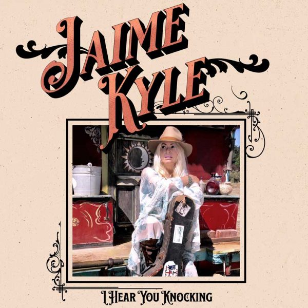 Jaime Kyle I Hear You Knocking
