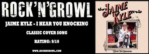 Jaime Kyle'I Hear You Knocking' Single Review